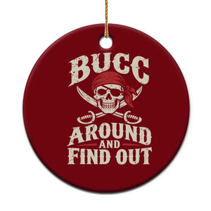 Funny Pirate Bucc Around And Find Out Ceramic Ornament Buccaneer Skull Humor