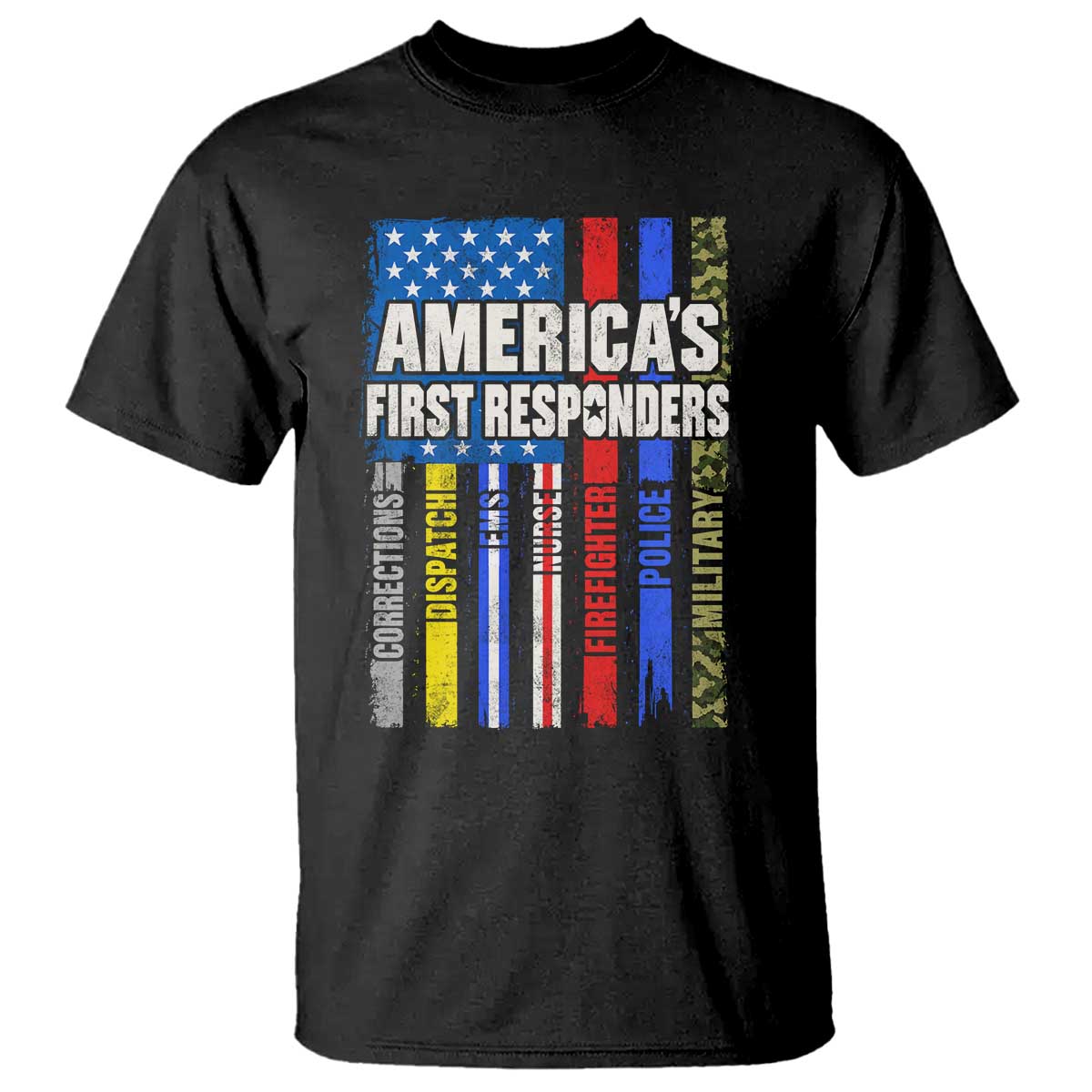 Americas First Responders T Shirt Corrections Dispatch EMS Nurse Firefighter Police Military US Flag