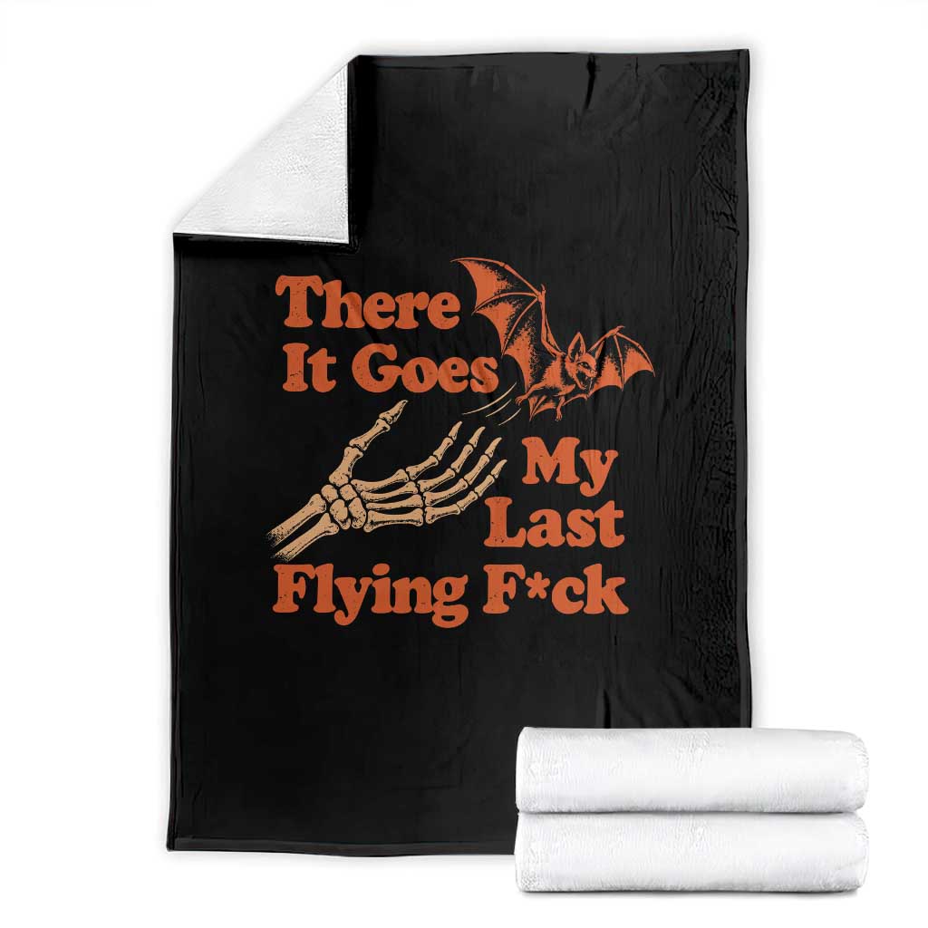 Funny Halloween There It Goes My Last Flying Fck Throw Blanket Skeleton Hand Bat Humor