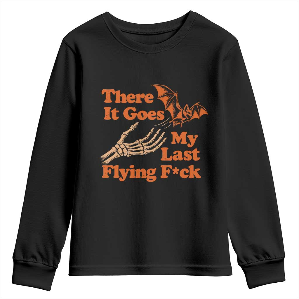Funny Halloween There It Goes My Last Flying Fck Youth Sweatshirt Skeleton Hand Bat Humor
