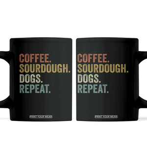Coffee Sourdough Dogs Repeat Coffee Mug Funny Baker Bread Making