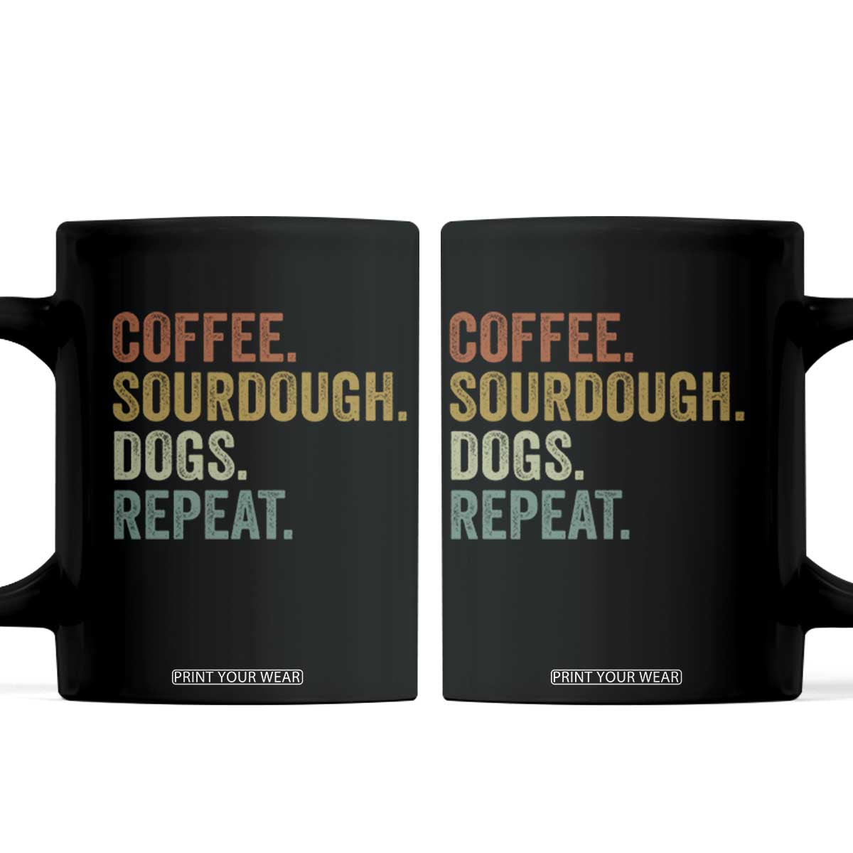 Coffee Sourdough Dogs Repeat Coffee Mug Funny Baker Bread Making