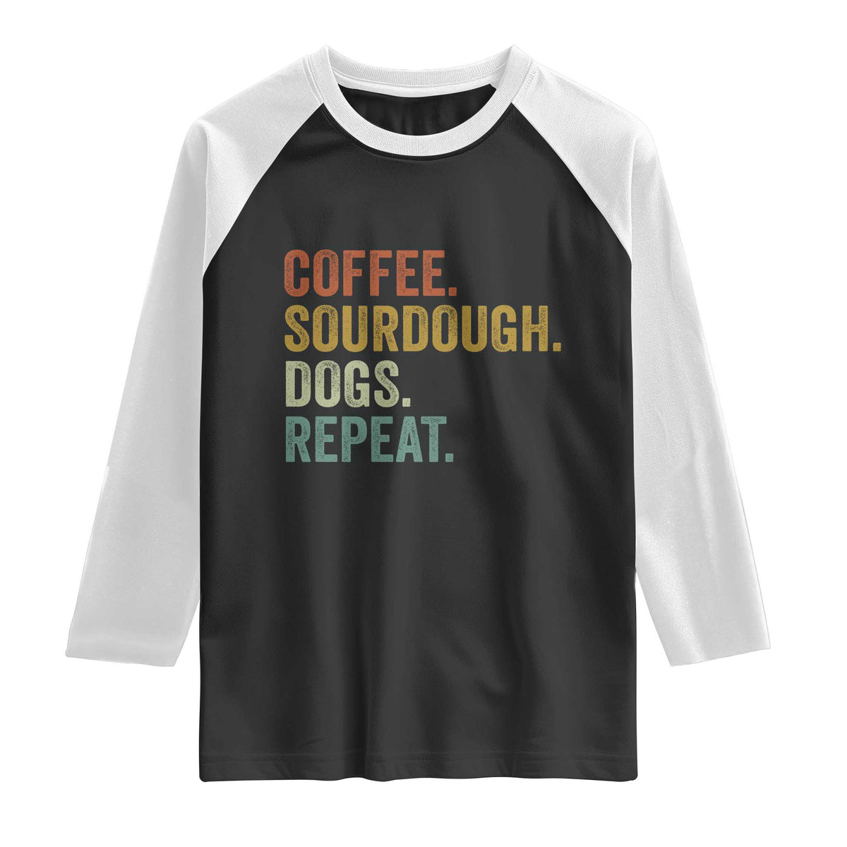 Coffee Sourdough Dogs Repeat Raglan Shirt Funny Baker Bread Making