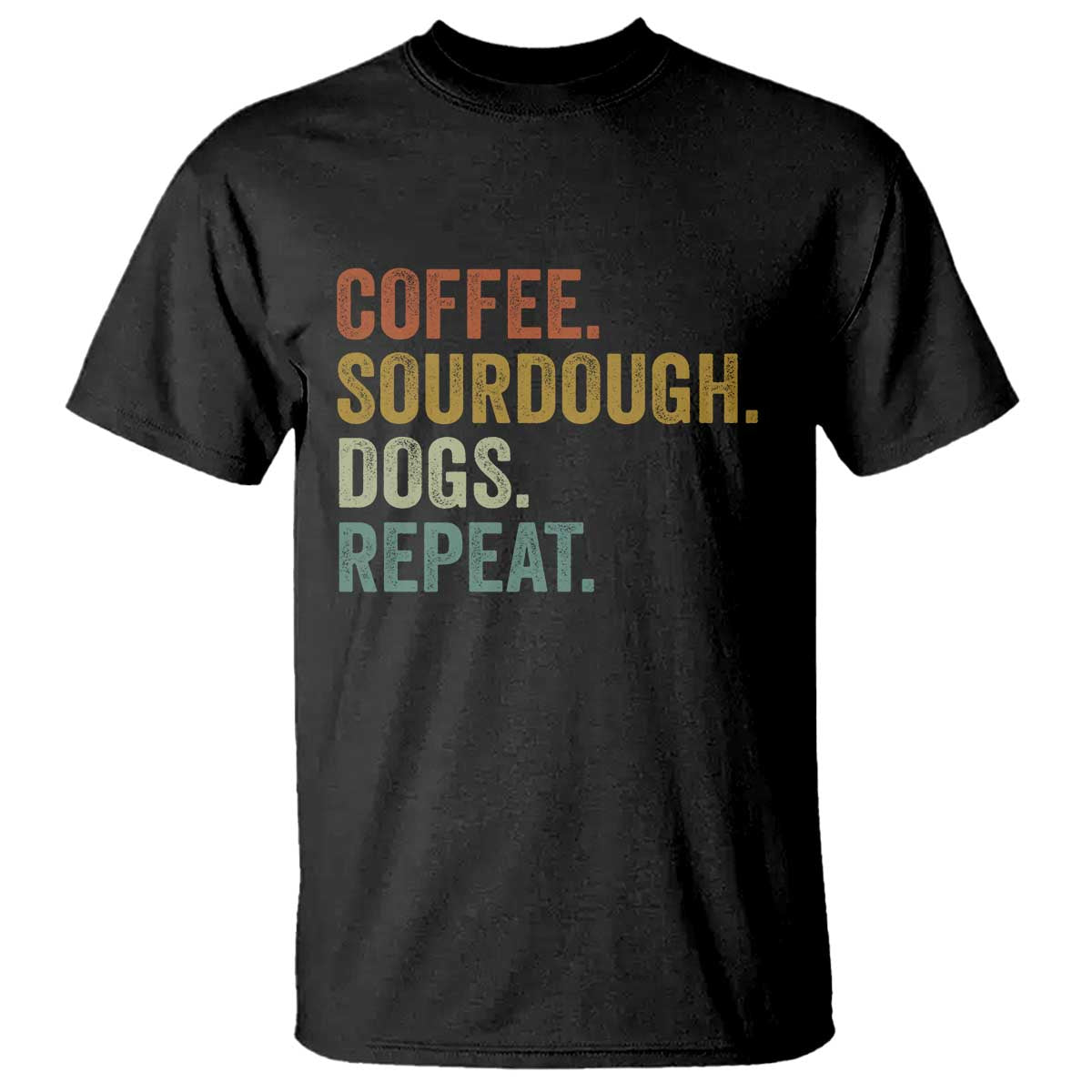 Coffee Sourdough Dogs Repeat T Shirt Funny Baker Bread Making