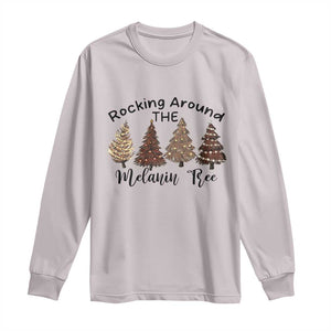 Christmas African American Long Sleeve Shirt Rocking Around The Melanin Tree Xmas Tree TS11 Ice Gray Print Your Wear