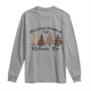 Christmas African American Long Sleeve Shirt Rocking Around The Melanin Tree Xmas Tree TS11 Sport Gray Print Your Wear