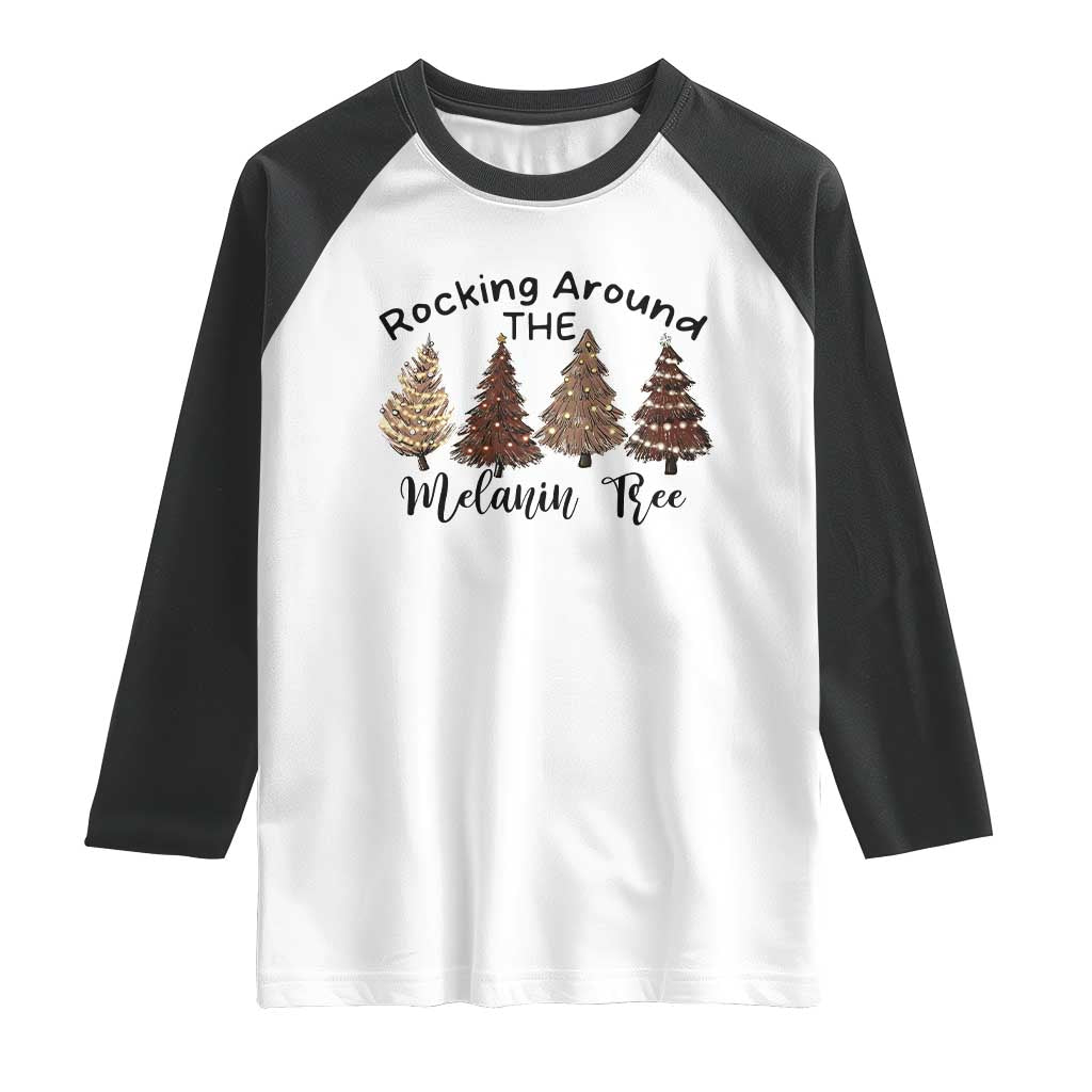 Christmas African American Raglan Shirt Rocking Around The Melanin Tree Xmas Tree TS11 White Black Print Your Wear