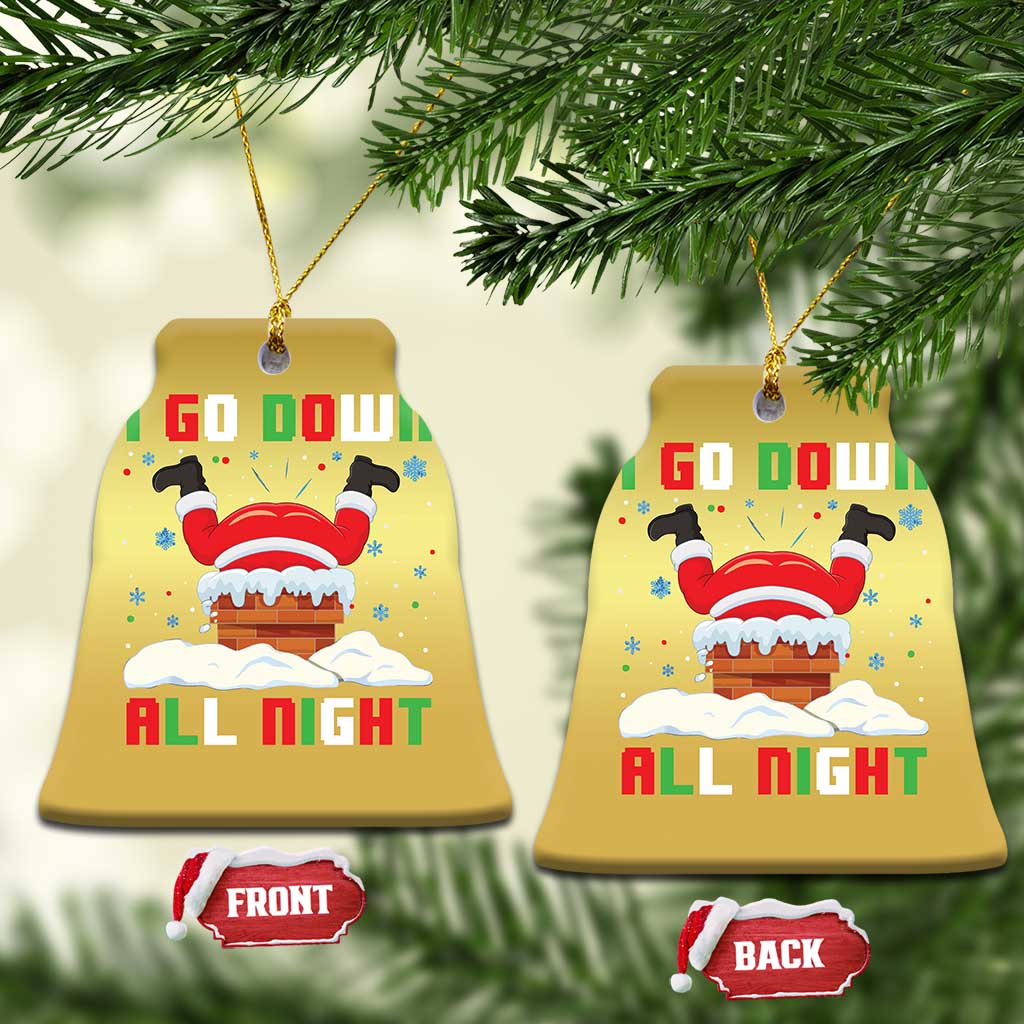 Funny Xmas Christmas Ornament I Go Down All Night Santa Chimney TS11 Bell Flake Gold Print Your Wear