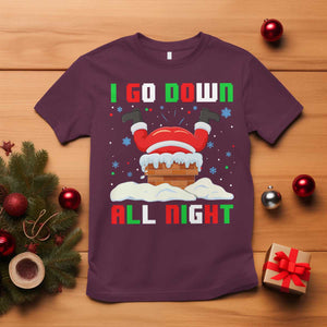 Funny Christmas T Shirt I Go Down All Night TS11 Maroon Print Your Wear