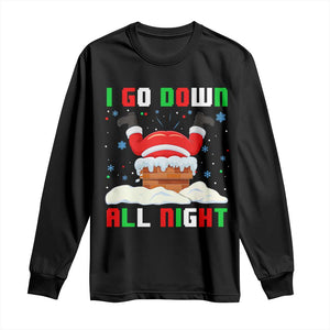 Funny Christmas Long Sleeve Shirt I Go Down All Night TS11 Black Print Your Wear