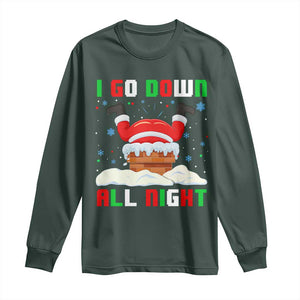 Funny Christmas Long Sleeve Shirt I Go Down All Night TS11 Dark Forest Green Print Your Wear