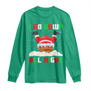 Funny Christmas Long Sleeve Shirt I Go Down All Night TS11 Irish Green Print Your Wear