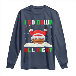 Funny Christmas Long Sleeve Shirt I Go Down All Night TS11 Navy Print Your Wear