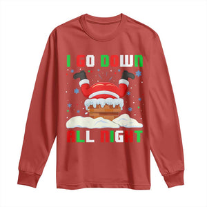 Funny Christmas Long Sleeve Shirt I Go Down All Night TS11 Red Print Your Wear