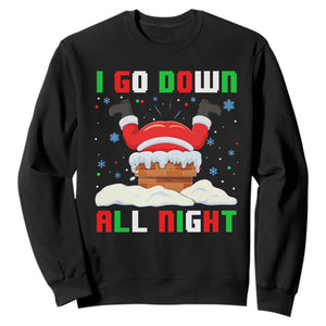 Funny Christmas Sweatshirt I Go Down All Night TS11 Black Print Your Wear