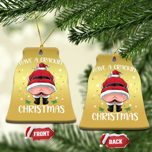 Funny Xmas Christmas Ornament Have A Crackin Christmas Santa TS11 Bell Flake Gold Print Your Wear