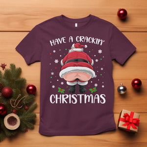 Funny Christmas Santa T Shirt Have A Crackin Xmas TS11 Maroon Print Your Wear