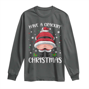 Funny Christmas Santa Long Sleeve Shirt Have A Crackin Xmas TS11 Dark Heather Print Your Wear