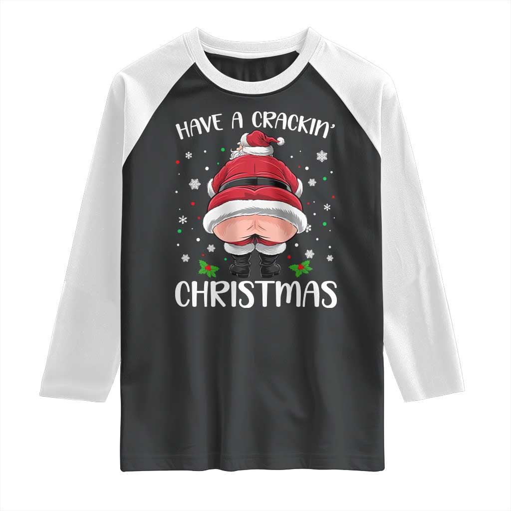 Funny Christmas Santa Raglan Shirt Have A Crackin Xmas TS11 Black White Print Your Wear