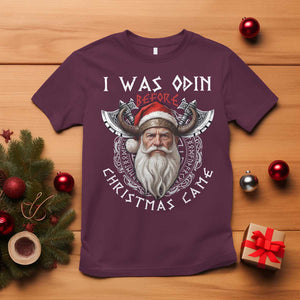 Christmas Viking T Shirt I Was Odin Before Christmas Came Santa Viking Warriors Xmas TS11 Maroon Print Your Wear