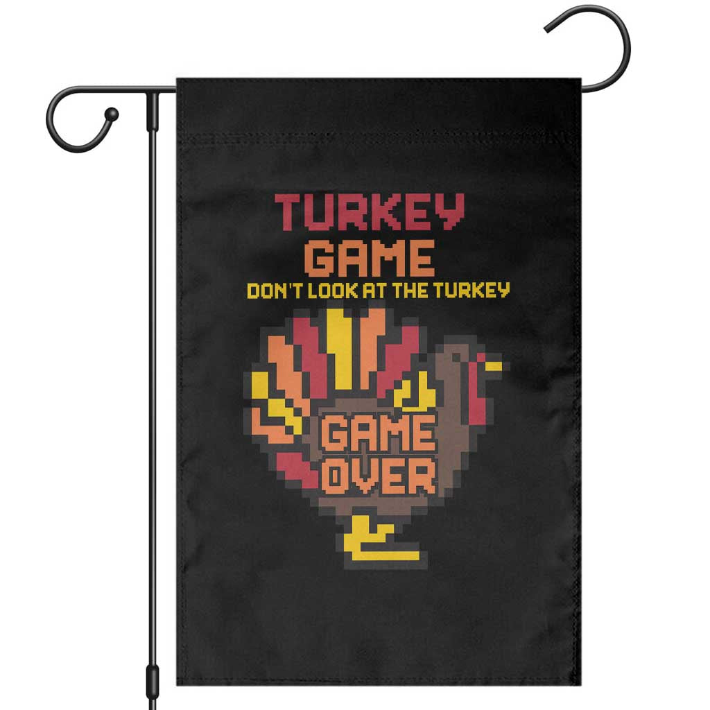 Funny Thanksgiving Turkey Garden Flag Turkey Game Dont Look At The Turkey TS11 Black Print Your Wear