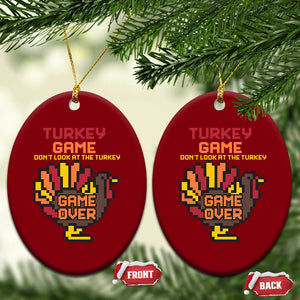 Funny Thanksgiving Turkey Ceramic Ornament Turkey Game Dont Look At The Turkey TS11 Print Your Wear