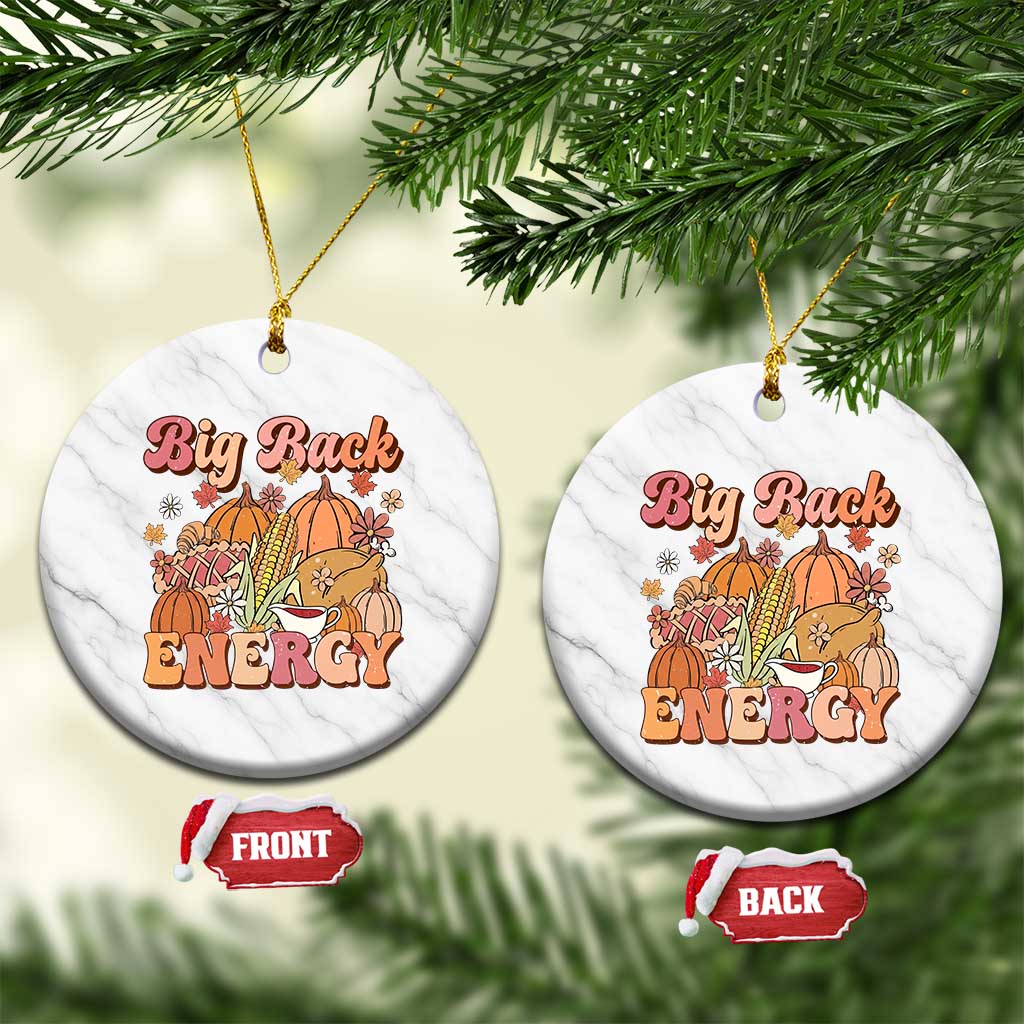 Funny Thanksgiving Big Back Energy Ceramic Ornament Retro Groove Fall Season Food