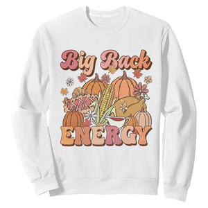 Funny Thanksgiving Big Back Energy Sweatshirt Retro Groove Fall Season Food