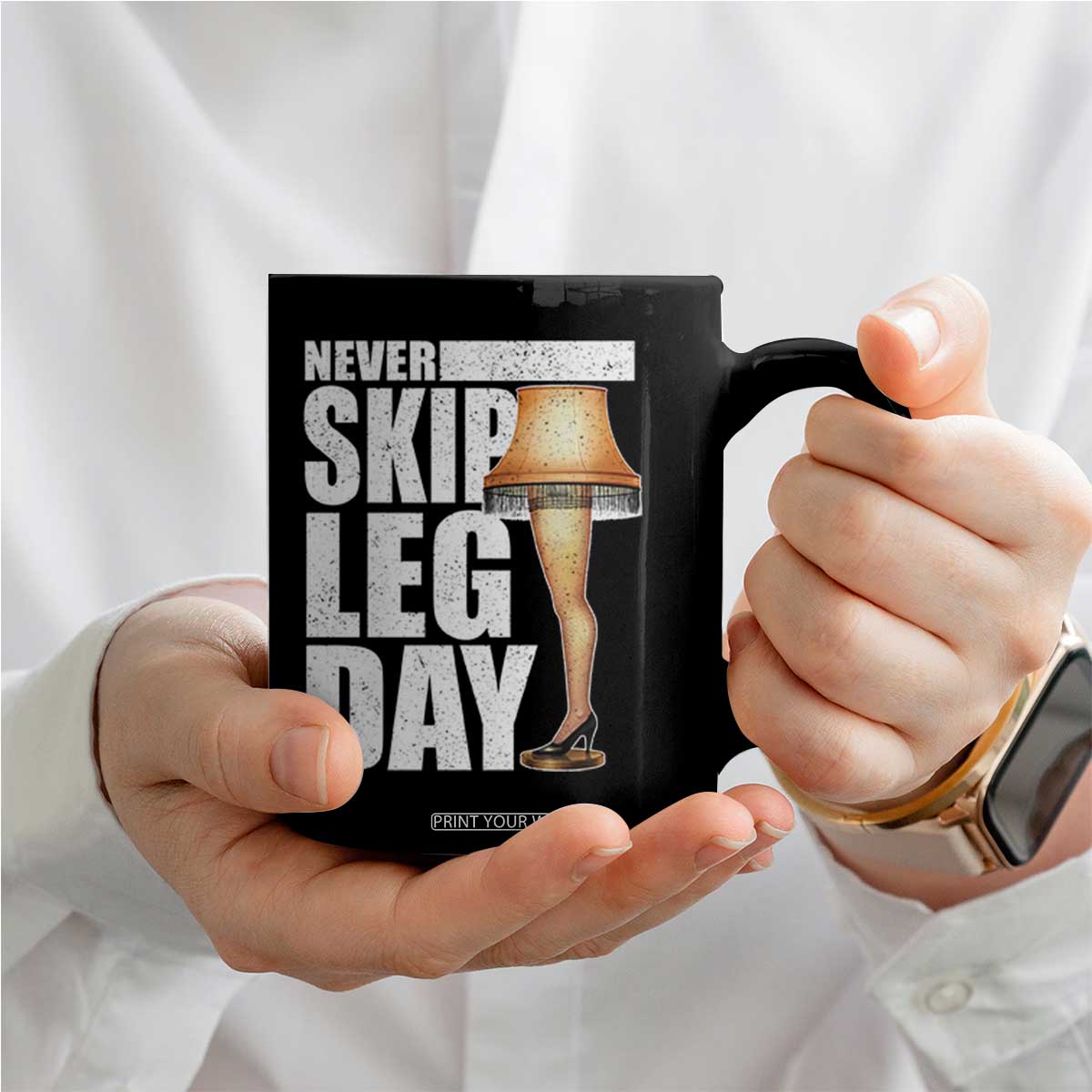 Funny Never Skip Leg Day Christmas Movie Coffee Mug Italian Leg Lamp TS11 Print Your Wear