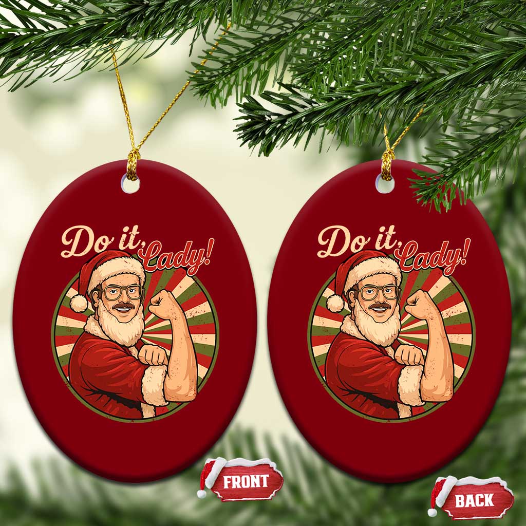 Funny Xmas Do It Lady Ceramic Ornament Mustache Guy Meme Santa Cosplay TS11 Print Your Wear