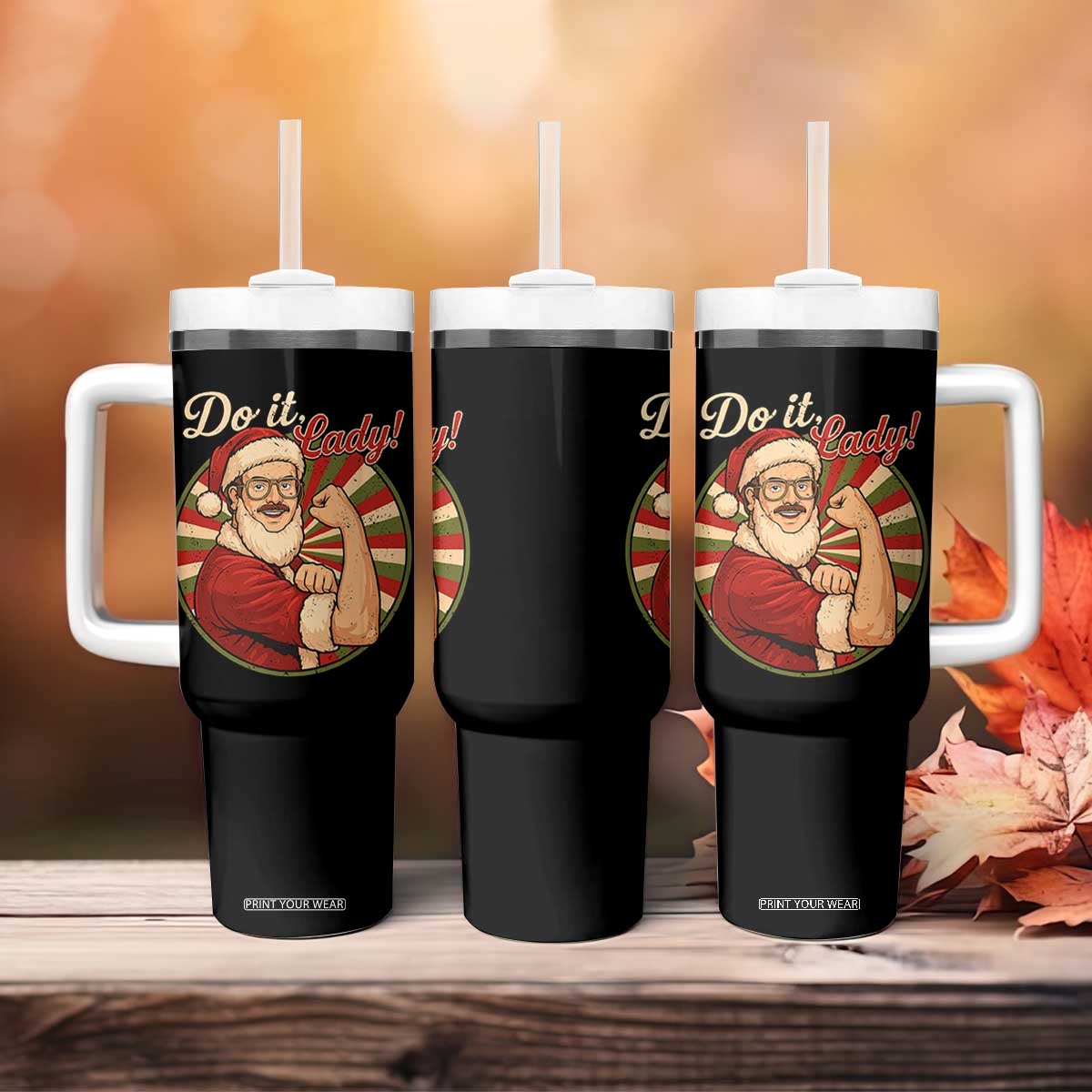 Funny Christmas Do It Lady Tumbler With Handle Mustache Guy Meme Santa Cosplay TS11 Print Your Wear