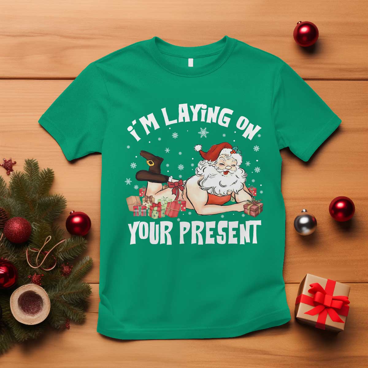 Funny Naughty Christmas Santa T Shirt I'm Laying On Your Present TS11 Irish Green Print Your Wear