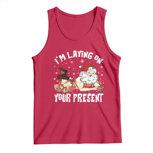 Funny Naughty Christmas Santa Tank Top I'm Laying On Your Present TS11 Red Print Your Wear