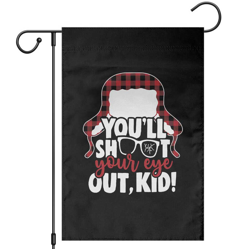 Funny You Will Shoot Your Eye Out Kid Garden Flag Christmas Movie Glasses Hat TS11 Black Print Your Wear