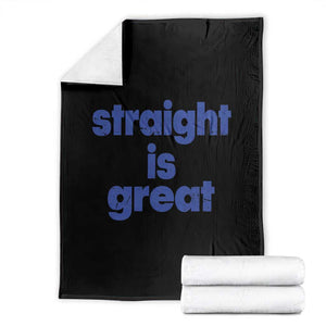Straight Is Great Throw Blanket Funny LGBT Boot Camp Instructor