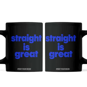 Straight Is Great Coffee Mug Funny LGBT Boot Camp Instructor