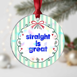 Straight Is Great Holographic Acrylic Ornament Funny LGBT Boot Camp Instructor