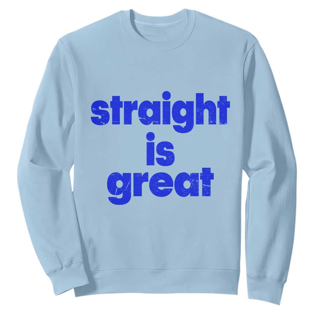 Straight Is Great Sweatshirt Funny LGBT Boot Camp Instructor