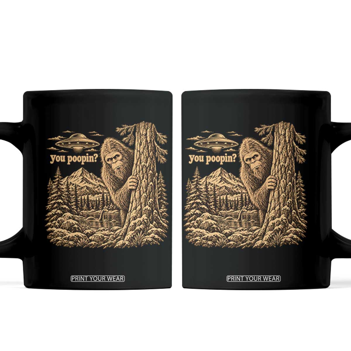 You Poopin Bigfoot Funny Cryptid UFO Loch Ness Monster Coffee Mug