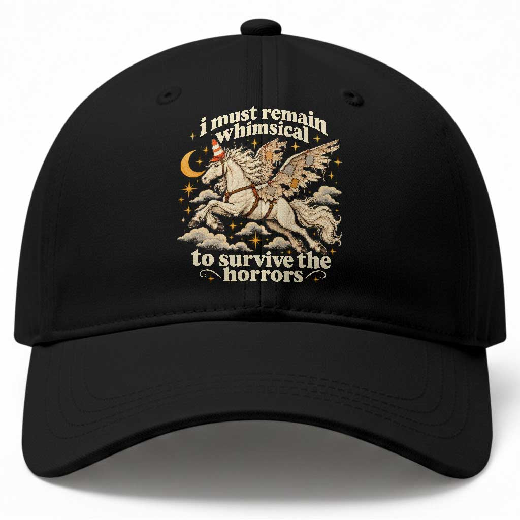 I Must Remain Whimsical To Survive The Horrors Funny Silly Horse Baseball Cap