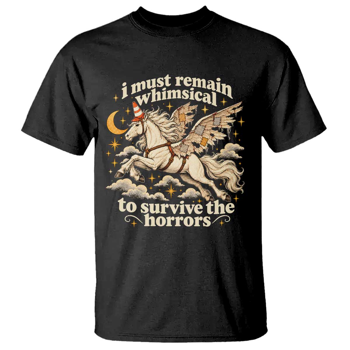 I Must Remain Whimsical To Survive The Horrors Funny Silly Horse T Shirt