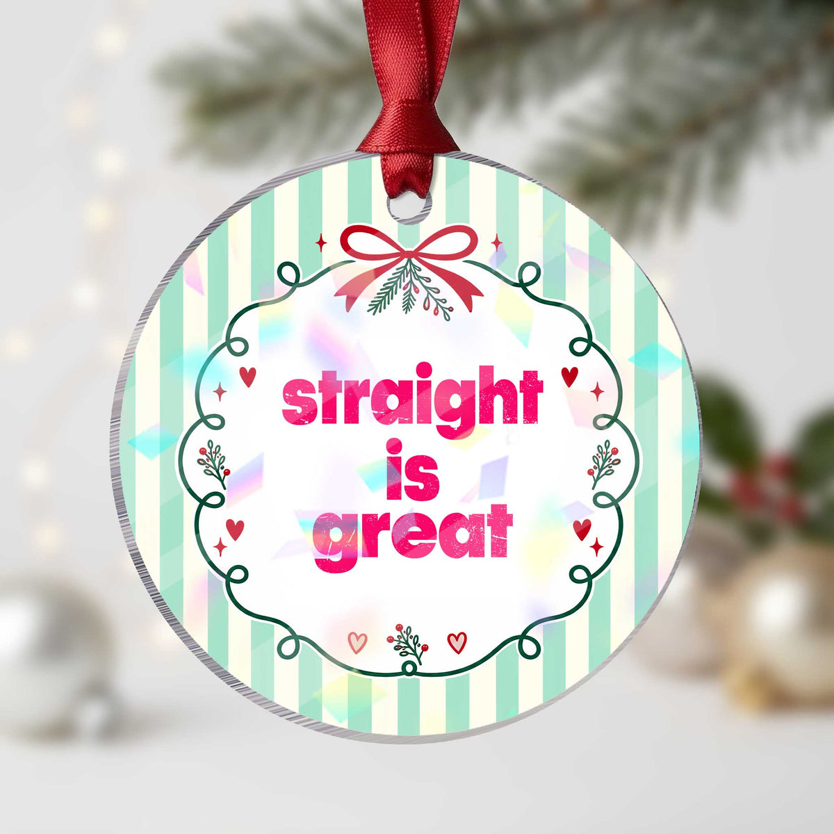 Straight Is Great Holographic Acrylic Ornament Funny LGBT Pink Distressed Boot Camp Instructor
