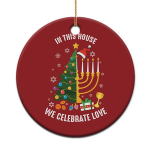 Funny Chrismukkah Hanukkah Xmas Christmas Ornament In This House We Celebrate Love Xmas Tree Menorah TS11 Print Your Wear