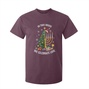 Funny Chrismukkah Hanukkah Christmas T Shirt For Kid In This House We Celebrate Love Xmas Tree Menorah TS11 Maroon Print Your Wear