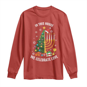 Funny Chrismukkah Hanukkah Christmas Long Sleeve Shirt In This House We Celebrate Love Xmas Tree Menorah TS11 Red Print Your Wear