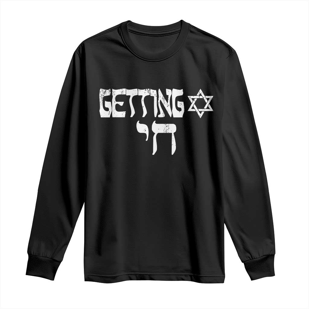 Funny Hebrew Long Sleeve Shirt Getting Chai Jewish Vintage David Star TS11 Black Print Your Wear