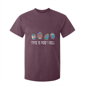 Funny Hanukkah T Shirt For Kid This Is How I Roll Dreidel Chanukah Jew TS11 Maroon Print Your Wear