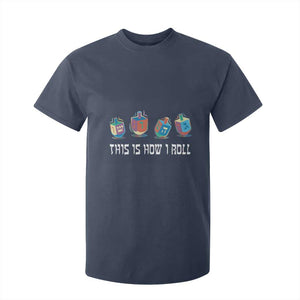 Funny Hanukkah T Shirt For Kid This Is How I Roll Dreidel Chanukah Jew TS11 Navy Print Your Wear