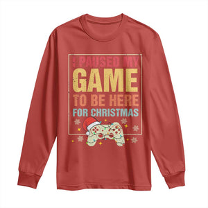 Funny Christmas Gaming Long Sleeve Shirt I Paused My Game To Be Here For Christmas TS11 Red Print Your Wear