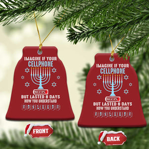 Funny Hanukkah Christmas Ornament Imagine If Your Cellphone Was At 10% But Lasted 8 Days Menorah TS11 Bell Flake Red Print Your Wear